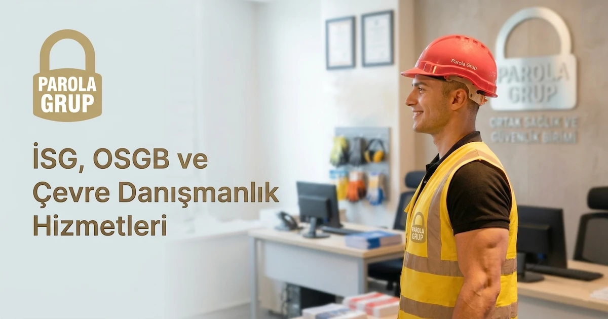 Çorlu OSGB Firmaları | Parola OSGB - İş Sağlığı ve Güvenliği Hizmetleri
